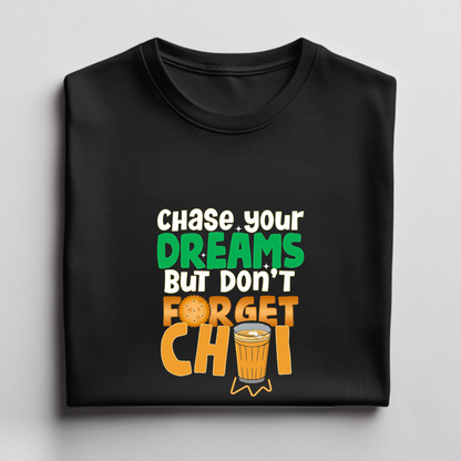 Chai Is Chai & Dreams Unisex Graphic Oversized T-Shirt